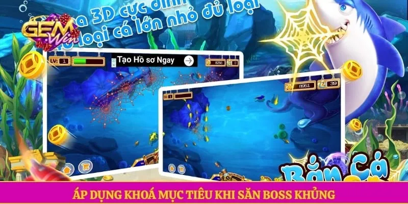 Áp dụng khoá mục tiêu khi săn boss khủng