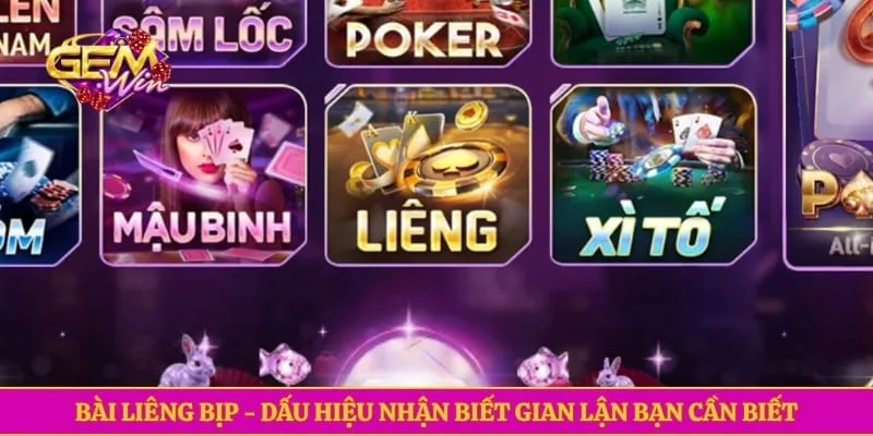 Bài Liêng Bịp - Dấu Hiệu Nhận Biết Gian Lận Bạn Cần Biết