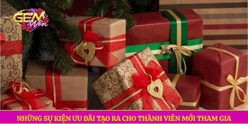 Khuyến mãi GEMWIN Những sự kiện ưu đãi tạo ra cho thành viên mới tham gia